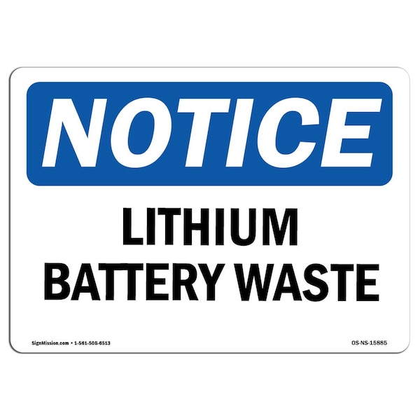 Safety Sign, OSHA Notice, 3.5" Height, NOTICE Lithium Battery Waste Sign, Landscape, 10PK